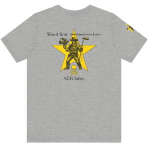Shoot First, ADR Later – T-Shirt