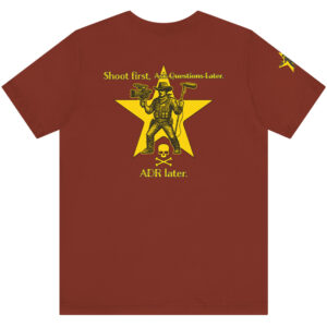 Shoot First, ADR Later – T-Shirt