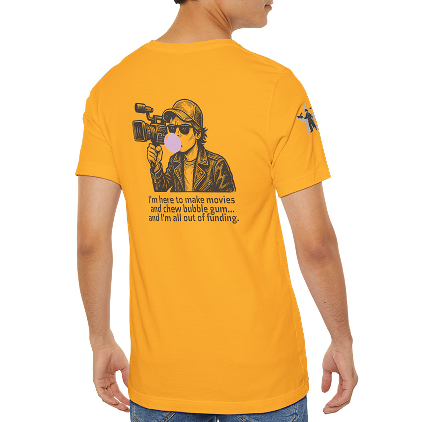 Make Movies and Chew Bubble Gum - T-Shirt - Image 3